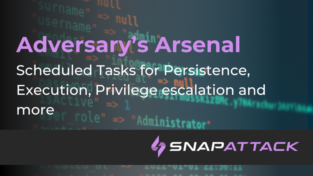 Adversary's Arsenal - Scheduled Tasks (1)