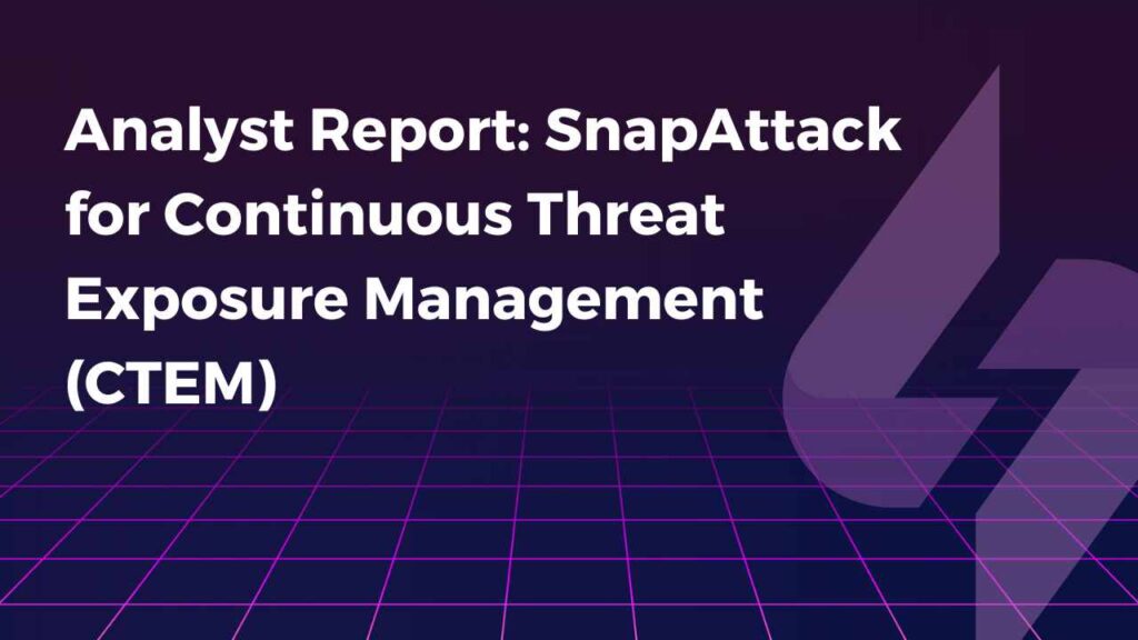 SnapAttack for Continuous Threat Exposure Management (CTEM)