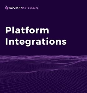 SnapAttack Platform Integrations